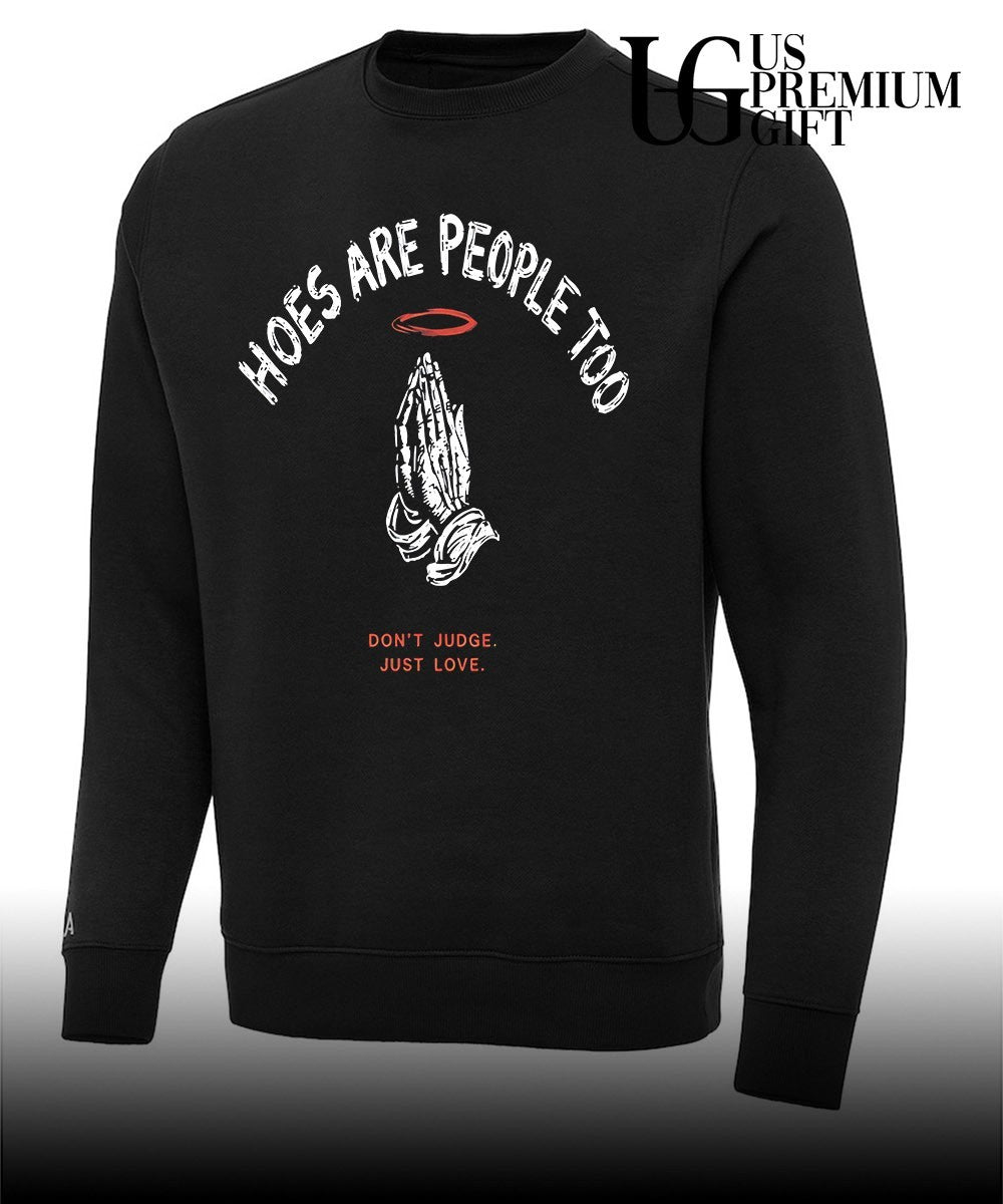 Hoes are people too don’t judge just love praying hands halo religious shirt