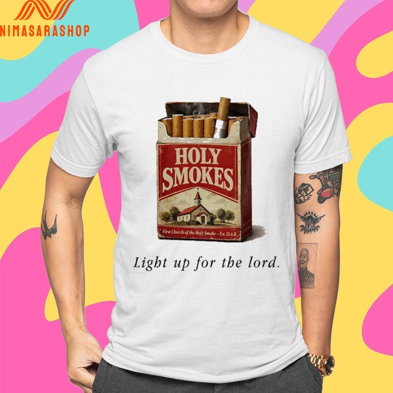 Holy Smokes Light Up For The Lord Shirts