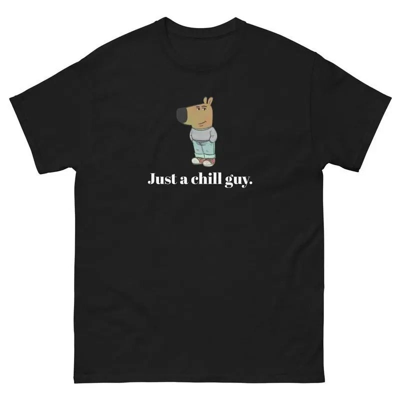 Just A Chill Guy Meme T-shirt/Sweatshirt/Hoodie -  Classic Fit, 100% Cotton - Menswear | UrbanDripWear.com
