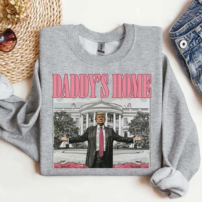 Daddys home tee / Sweatshirt / Hoodie | UrbanDripWear.com