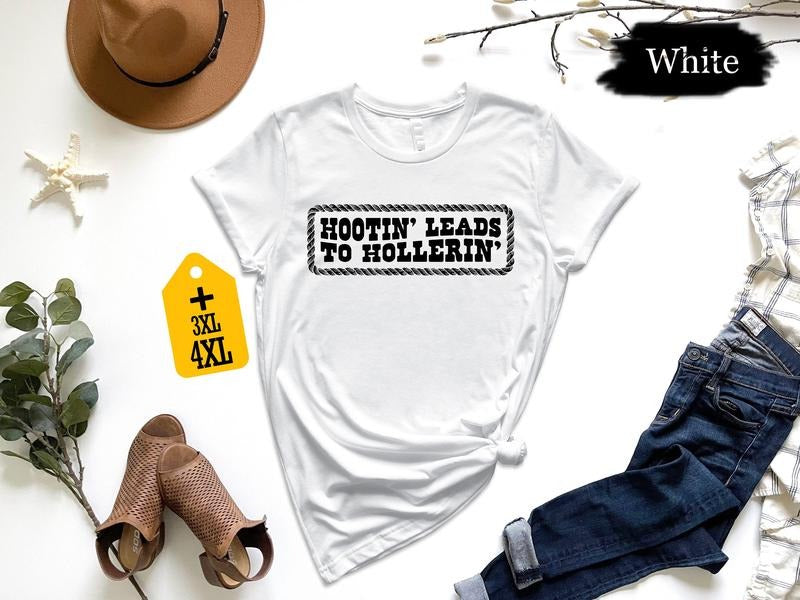 Hootin' Leads To Hollerin  Country Girl Unisex Shirt Comfort Fabric Hoodie, Sweatshirt | UrbanDripWear.com