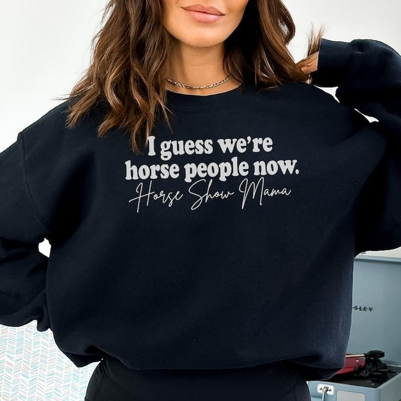 Horse Show Mom Sweatshirt, Horse Show Shirt, Equestrian Mom Sweatshirt, Horse Show Gift, Horse Show T Shirt, Equestrian...