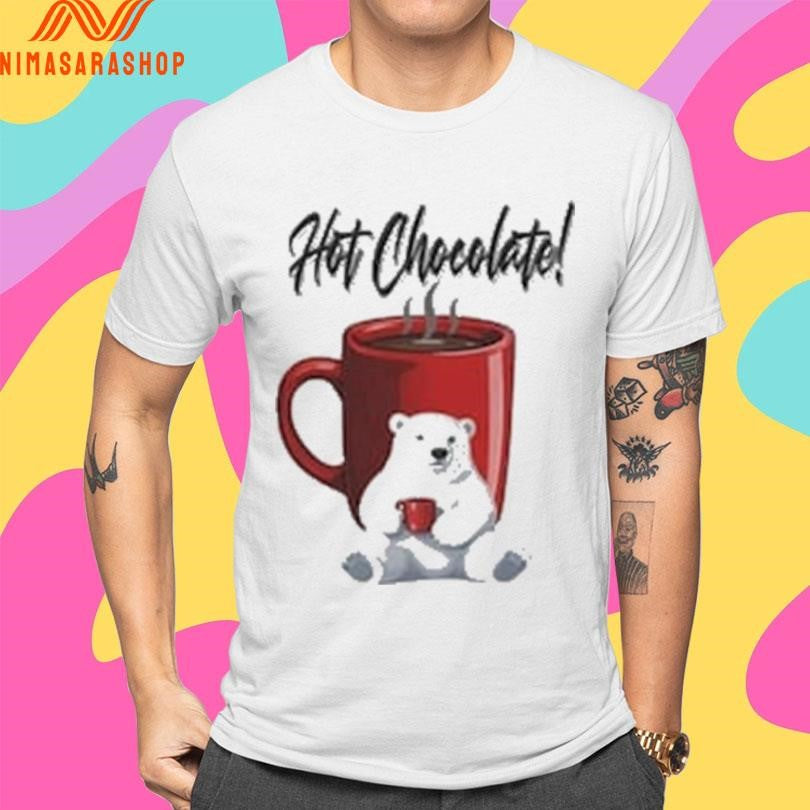 Hot Chocolate Champion Bear Coffee Shirts