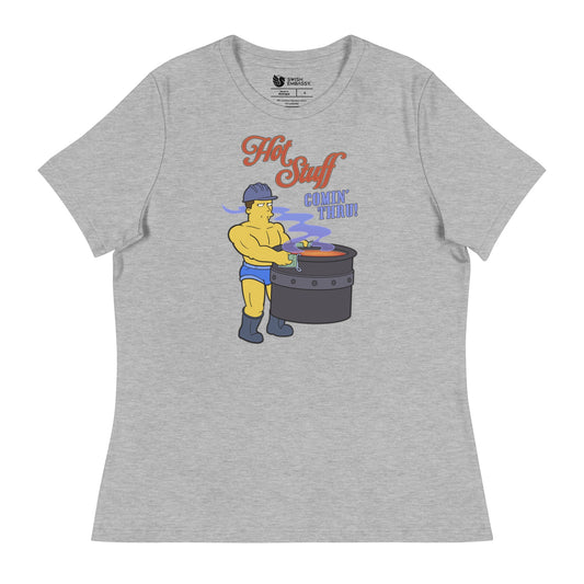 Hot Stuff CominÃ¢â‚¬â„¢ Thru (Women's Relaxed T-Shirt)