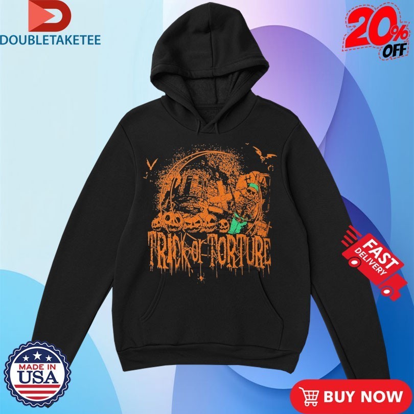 House Of Torture Trick Or Torture Shirts