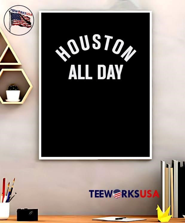 Houston All Day Sports Fan Apparel shirt