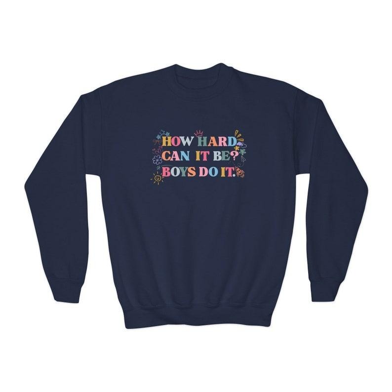 How Hard Can It Be? Boys Do It-Youth Crewneck Sweatshirt, sweatshirt hot tiktok trend 2024, tshirt hot trend 2025 Hoodie