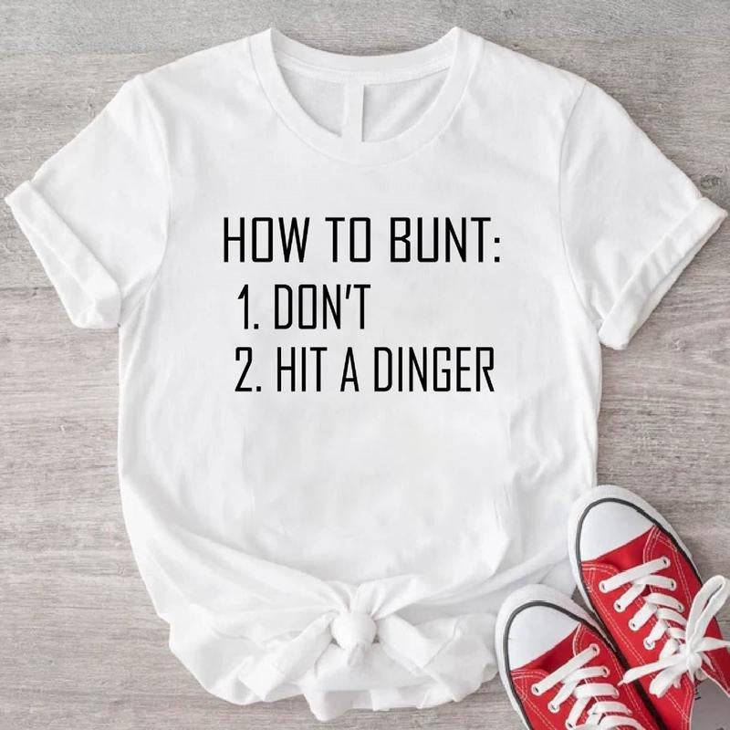 How To Bunt Don't Hit A Dinger T-Shirt, Funny Baseball Coach Shirt, Softball Mom Tee, Funny Sport Gift Tee, Unisex Baseball Player Shirt.