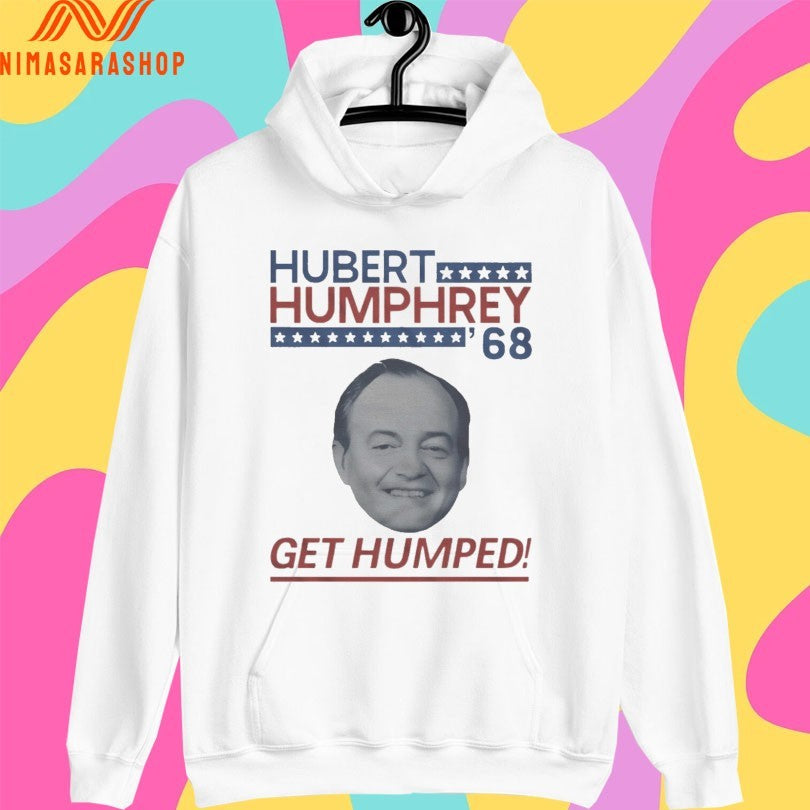 Hubert Humphrey ’68 Get Humped Shirts