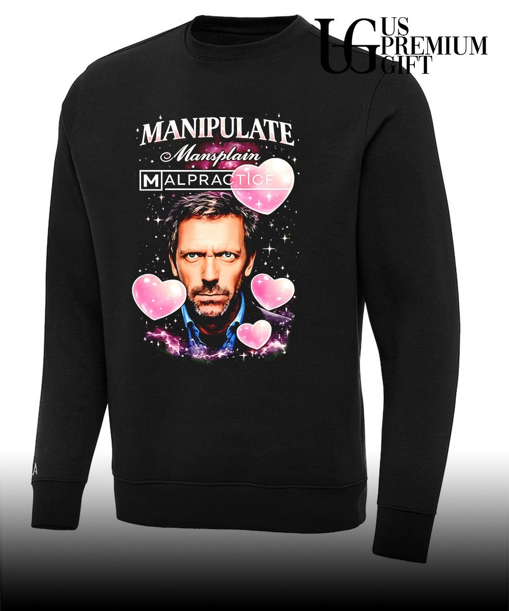 Hugh Laurie Manipulate Mansplain Malpractice shirt