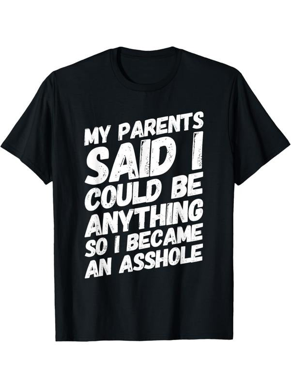 Humor For Rebels My Parents Said I Could Be Anything T-Shirt Streetwear Casual Hoodie, Sweatshirt | UrbanDripWear.com