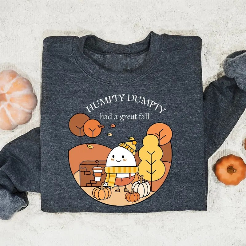Humpty Dumpty Had A Great Fall Sweatshirt, Fall Shirt for Women, Cute Humpty Tee, Cute Fall Shirt, Had A Great Fall Tee,...