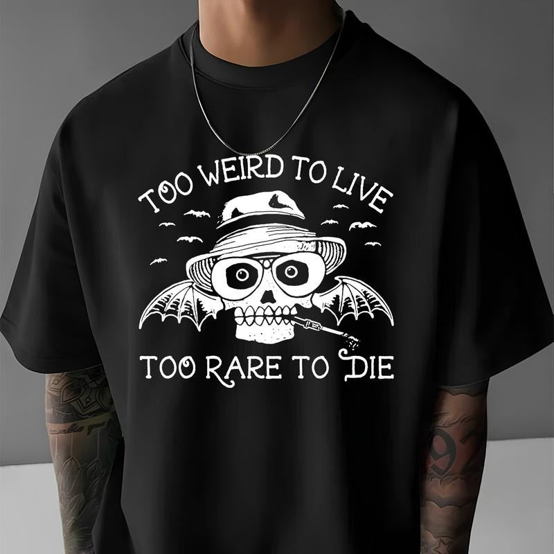Hunter S Thompson Too Weird To Live Too Rare To Die Fear and Loathing Hilarious Witty Funny Meme Gift Tee Cult Movie T...