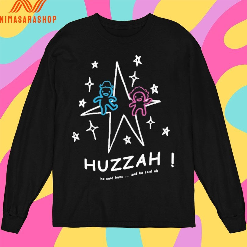 Huzzah He Said Huzz And He Said Ah Shirts