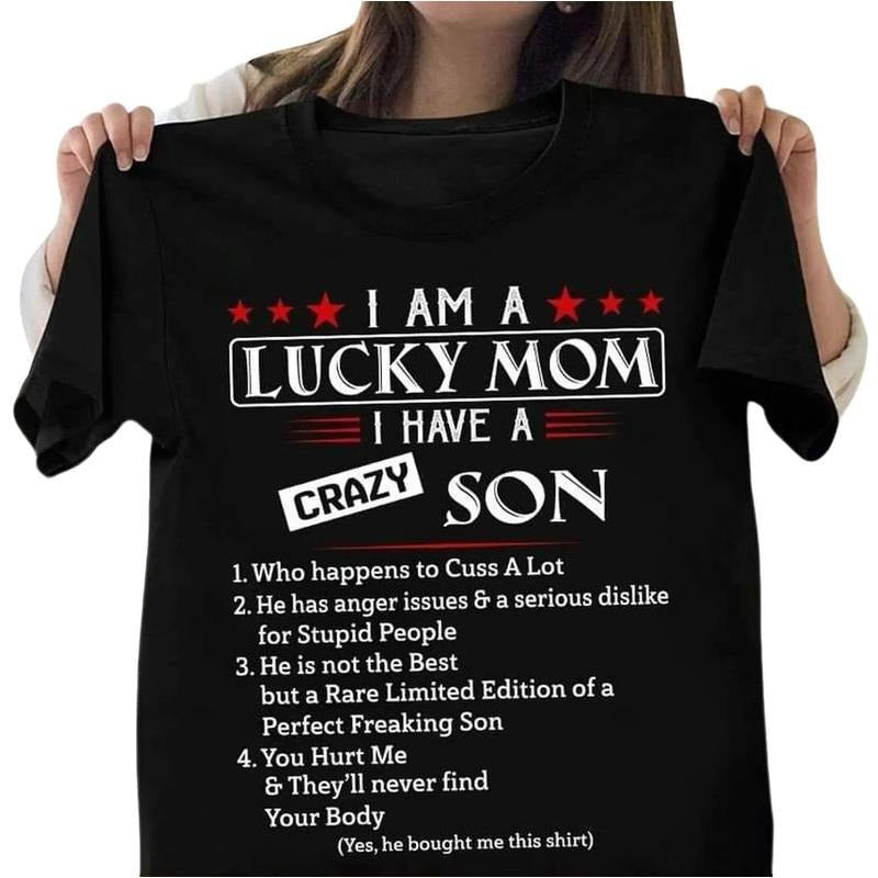 I Am A Lucky Mom I Have A Crazy Son T-Shirt, Mothers Day Shirt Gift For Mom From Son, Awesome Mom Shirt, Mom Life Shirt,...