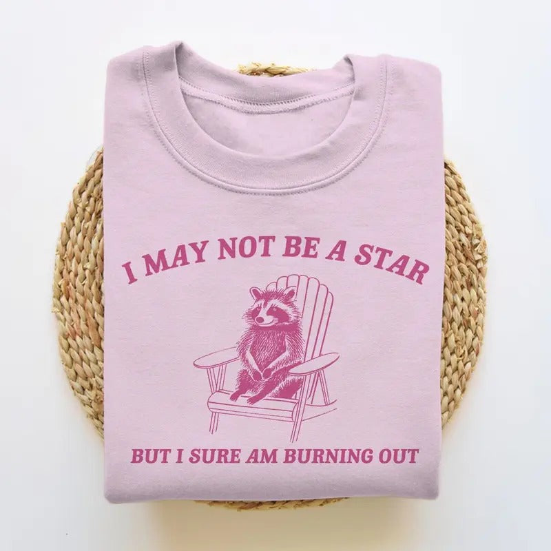 I Am Burning Out Raccoon Sweatshirt Trash Panda Sweater Cartoon Meme Top Vintage Cartoon Sweater Unisex T-Shirts, Hoodie