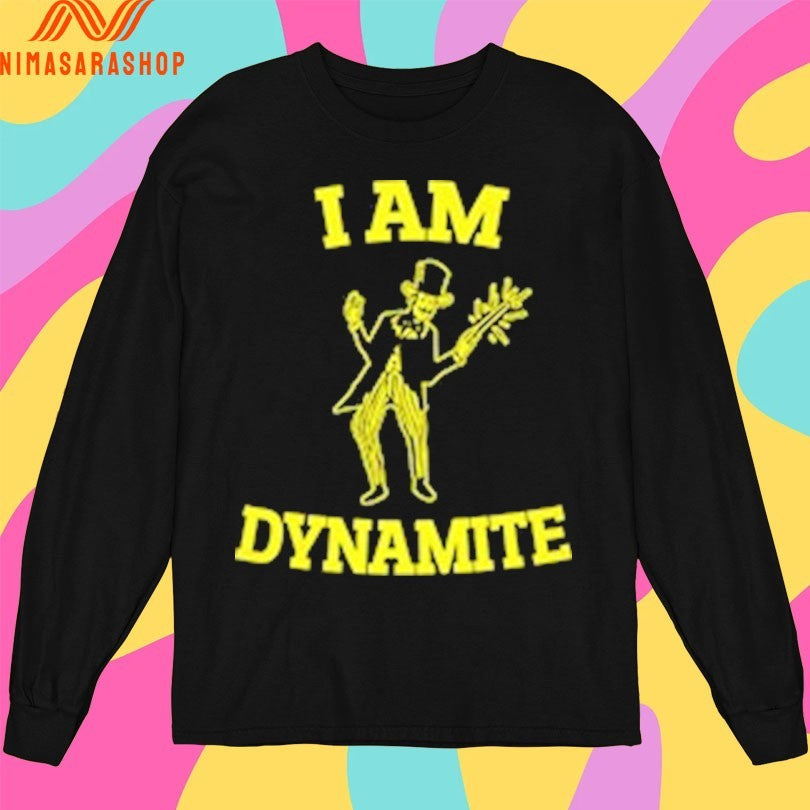 I Am Dynamite Shirts