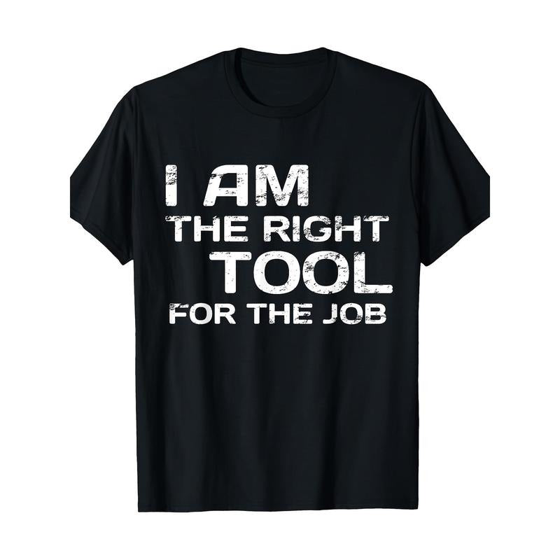 I Am The Right Tool For The Job Handyman Design T-Shirt- 220g made in usa Hoodie, Sweatshirt | UrbanDripWear.com