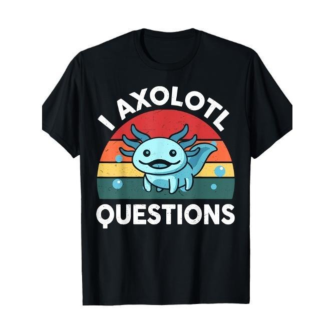 I Axolotl Questions Cute Axolotl T-Shirt Made in USA Hoodie, Sweatshirt | UrbanDripWear.com