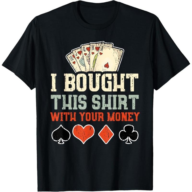 I Bought This With Your Money - Funny Poker Gift T-Shirt made in usa Hoodie, Sweatshirt | UrbanDripWear.com