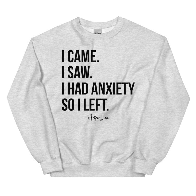 I Came I Saw I Had Anxiety Graphic Crewneck Sweatshirt T-Shirts, Hoodie | UrbanDripWear.com