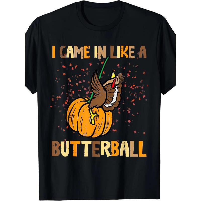 I Came In Like A Butterball Thanksgiving Turkey Men T-Shirt- 220g made in usa Hoodie, Sweatshirt | UrbanDripWear.com
