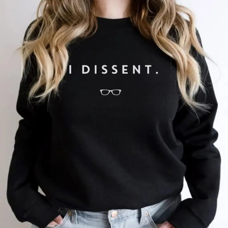 I Dissent RBG Sweatshirt, Ruth Bader Ginsburg Shirt, Hoodie Casual Classic Cotton Fabric Fitted Jersey | UrbanDripWear.com