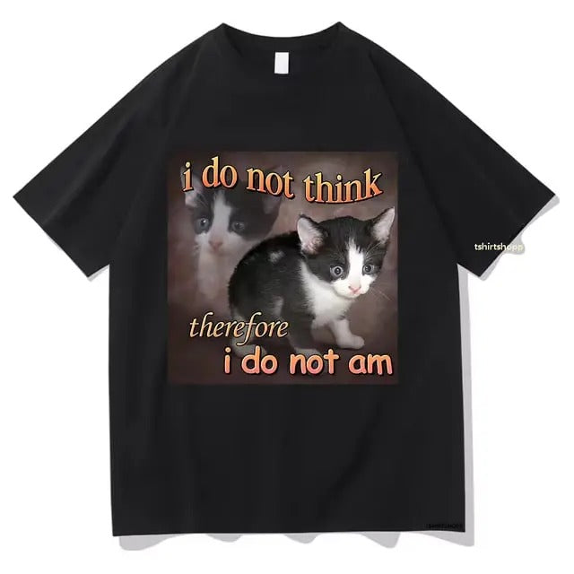I Do Not Think Therefore I Do Not Am Cat Meme Vintage Graphic T-Shirt Funny Men Harajuku Vintage Graphic Tshirt Unisex...