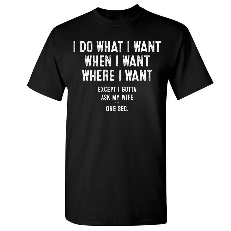 I Do What I Want When I Want Where I Want Shirt For Husband Hoodie, Sweatshirt | UrbanDripWear.com