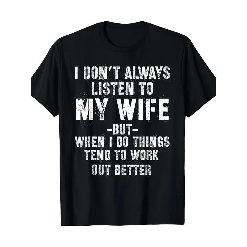 I Don't Always Listen To My Wife But When I Do Funny Husband T-Shirt Made in USA Hoodie, Sweatshirt | UrbanDripWear.com
