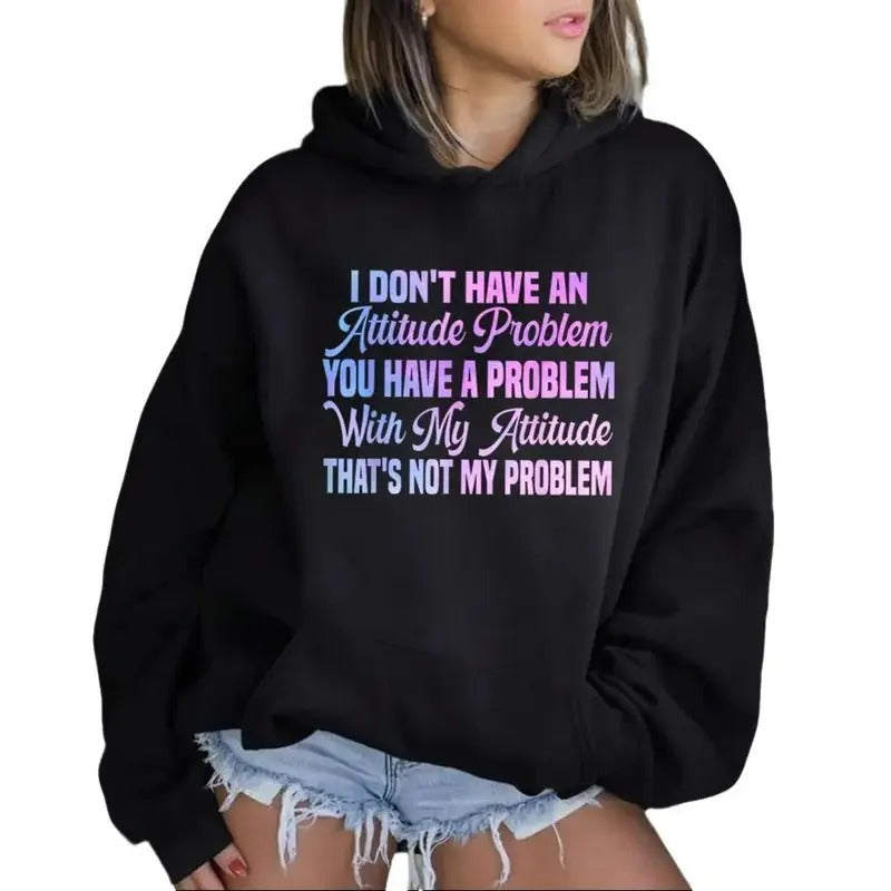 I Don't Have An Attitude Problem Funny Hoodie Casual Street Style Fleece Fabric Pullover Sweatshirt for Women for Men,...