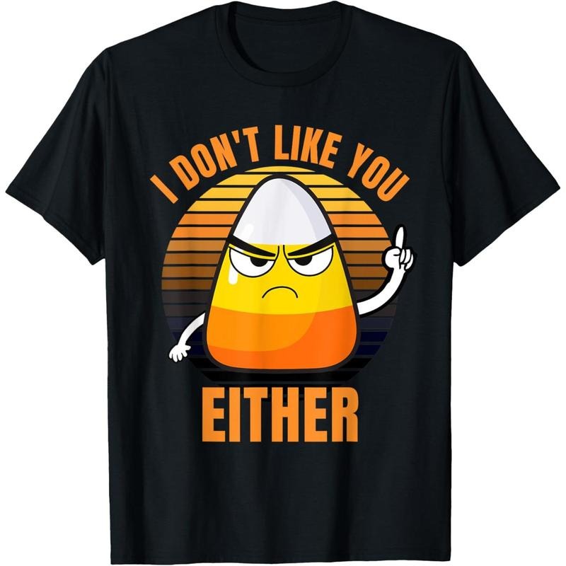 I Don't Like You Either Funny Candy Corn Halloween T-Shirt made in usa Hoodie, Sweatshirt | UrbanDripWear.com