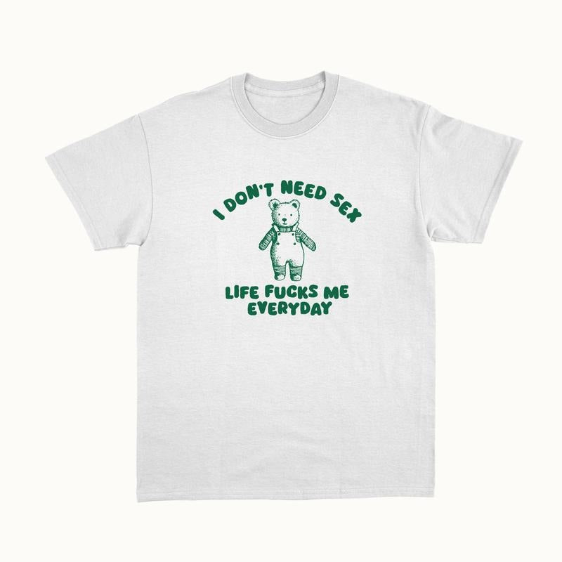 I Don't Need S*x - Unisex Shirt Hoodie, Sweatshirt | UrbanDripWear.com