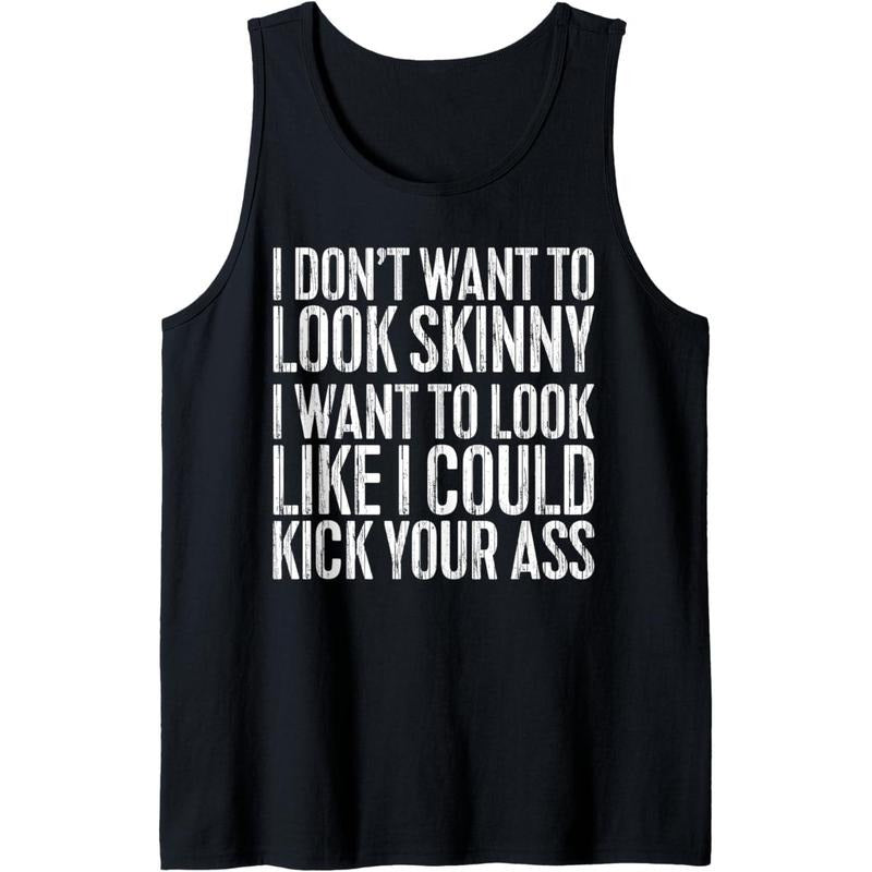 I Don't Want to Look Skinny T-Shirt Funny Workout Shirt Tank Top made in usa Hoodie, Sweatshirt | UrbanDripWear.com