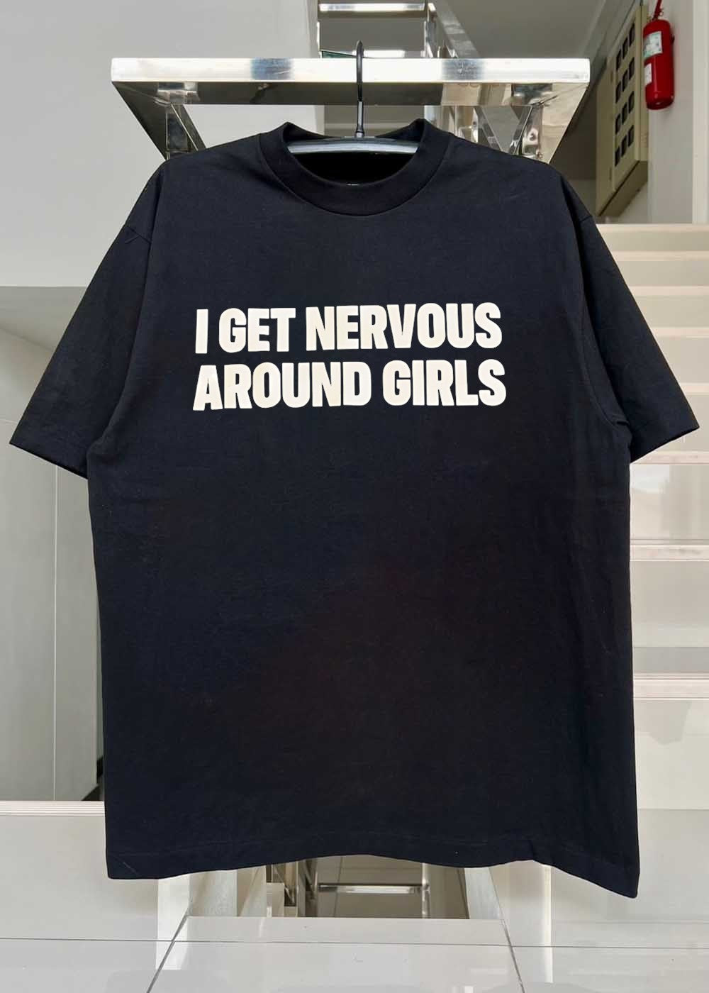 I Get Nervous Around Girls T-Shirt