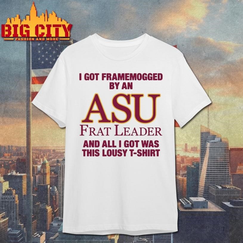 I Got Framemogged By A Frat Leader And All I Got Was This Lousy Shirt