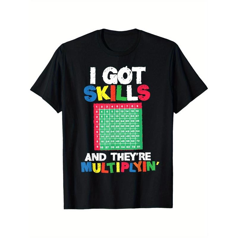 I Got Skills They're Multiplying Shirt Funny Math Teacher T-Shirt Crew neck, casual, print, Fashion, 220g made in usa...