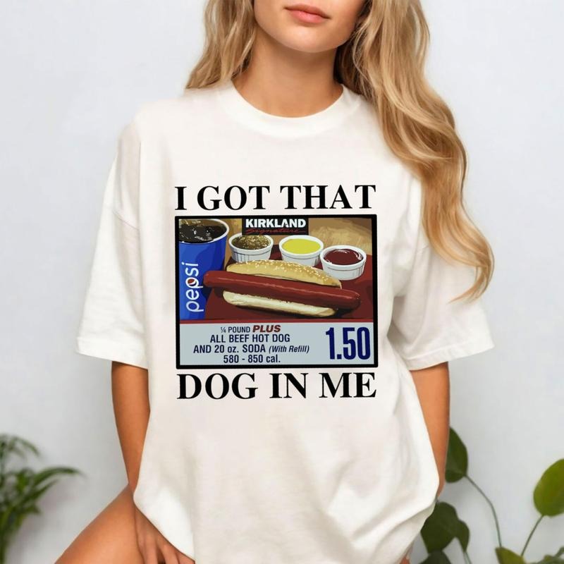 I Got That Dog In Me T-Shirt, Costco Hotdog Tee Shirt, Funny Meme Hot Dog Sweatshirt, Gift For Hotdog Lover Hoodie
