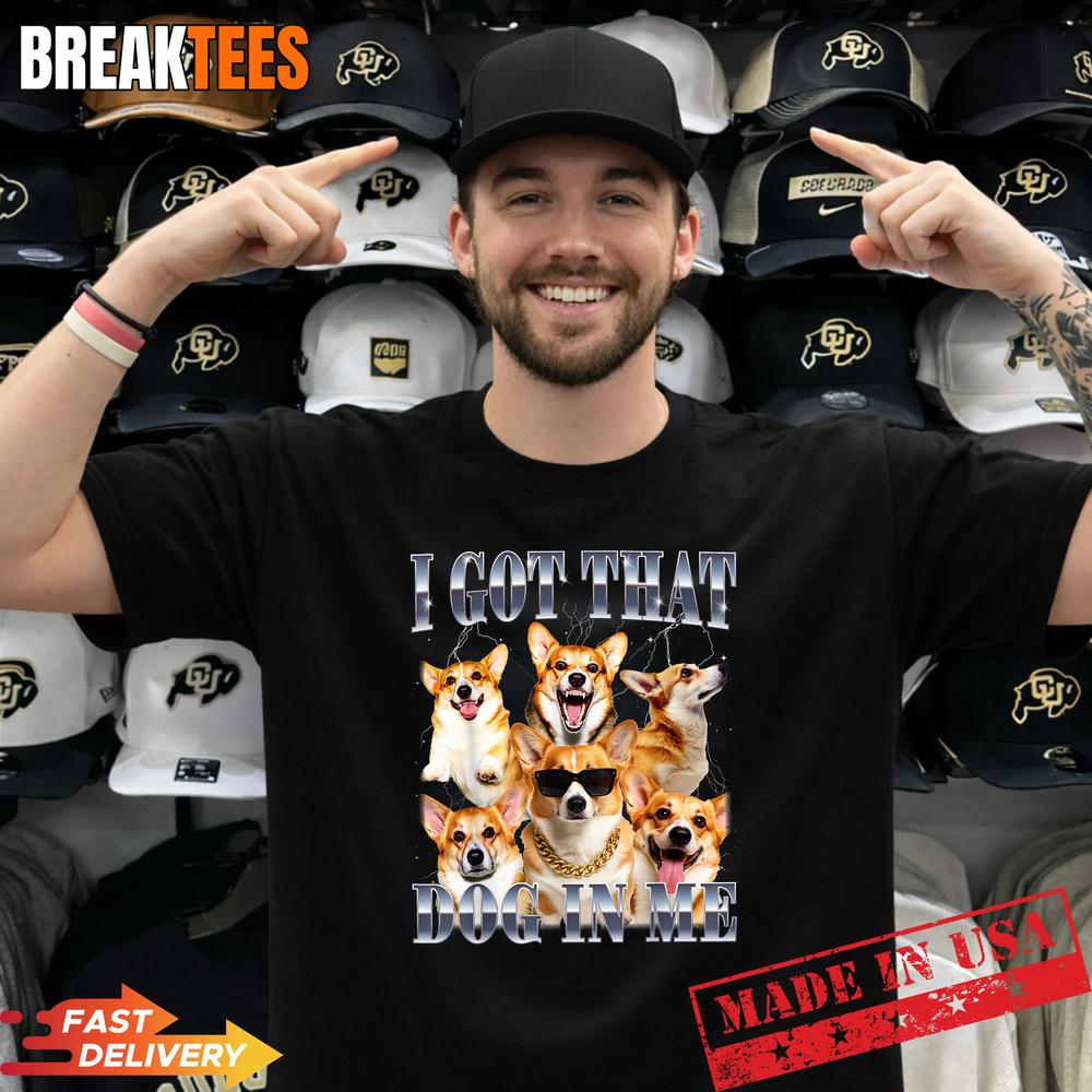 I Got that Dog in Me Corgi 90s Style Dog Owner T-Shirt