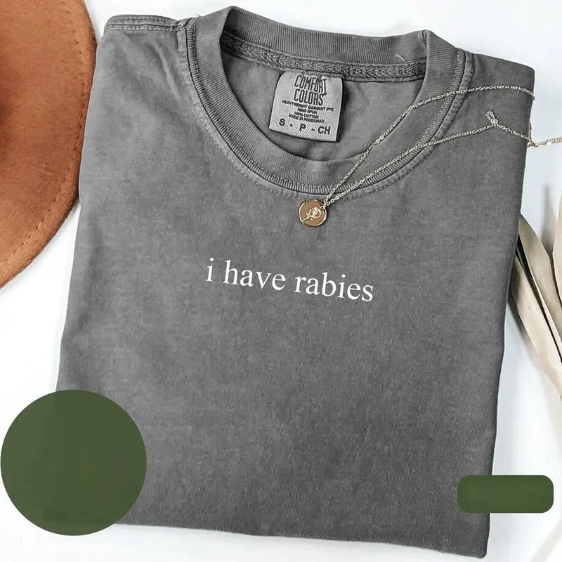 I Have Rabies Shirt, Funny Humor Shirt, Sarcasm Shirt, Unhinged Meme Shirt, Weird Dark Humor Shirt, Sarcastic Womens...