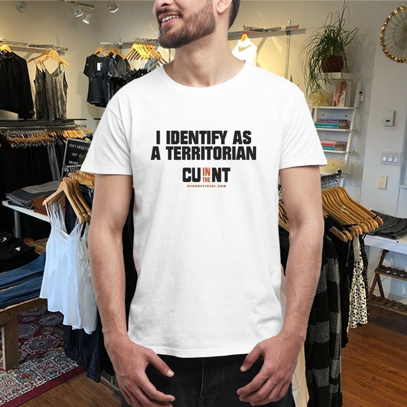 I Identify As A Territorian CU In The NT Shirts