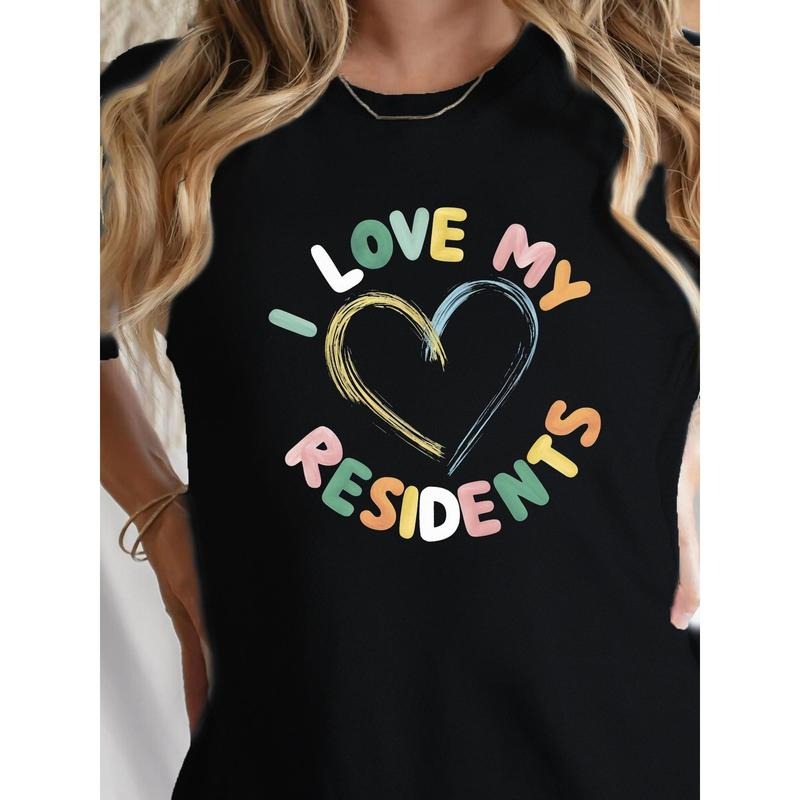 I LOVE MY RESIDENTS Women's 100% Cotton Comfort Fit T-Shirt - Casual Round Neck Tee with Colorful Resident Appreciation...