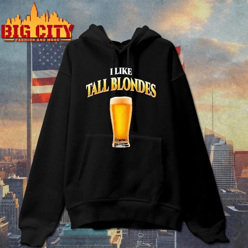 I Like Tall Blondes Beer Shirt