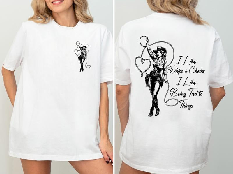 I Like Whips & Chains T-shirt, Unleash Your Inner Cowgirl with a Twist, This Tee Is a Whole Mood, Casual Top for Unisex,...