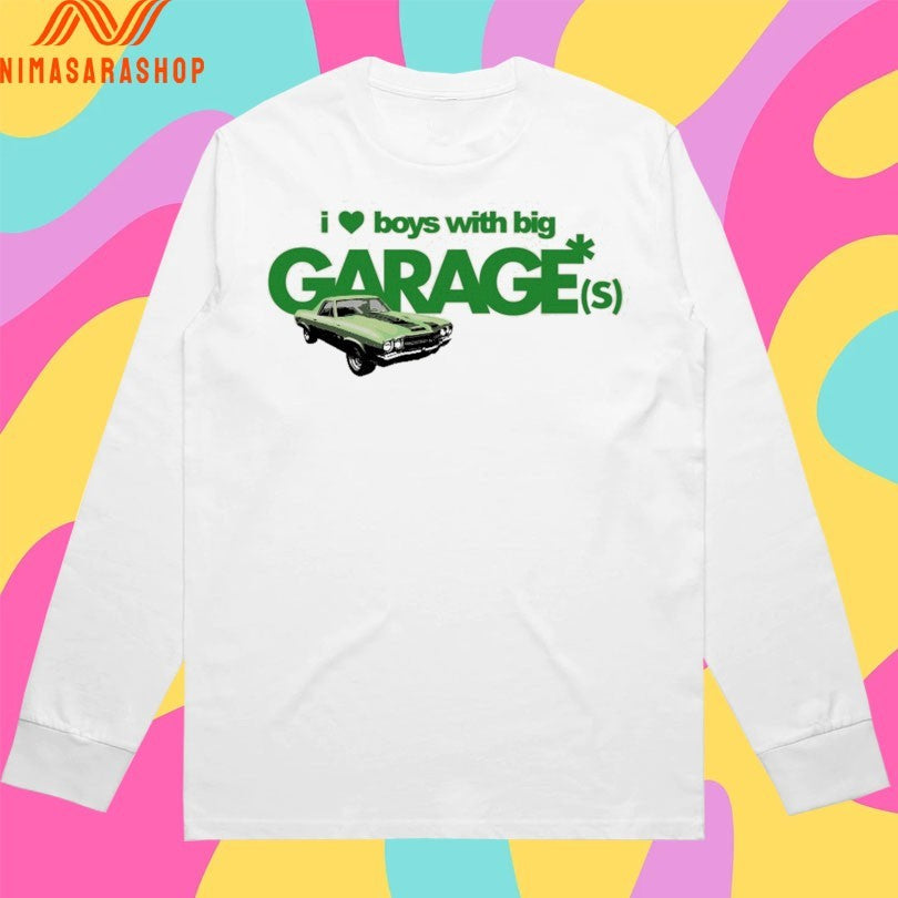 I Love Boy With Big Garages Shirts