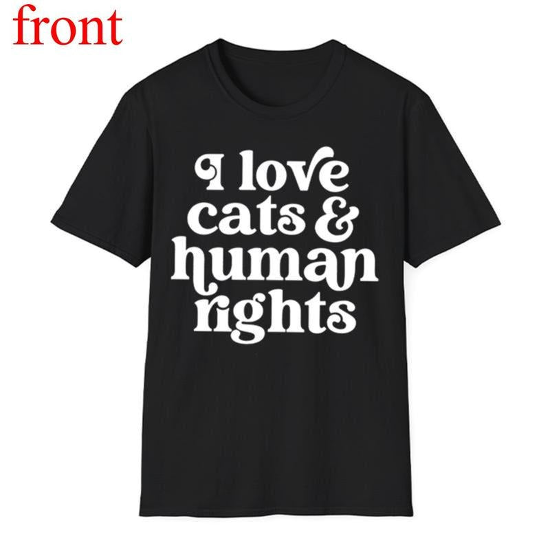 I Love Cats And Human Rights Short Sleeve T-Shirt, Overeducated Woman Tee, Funny Political, Over Educated Cat Women...