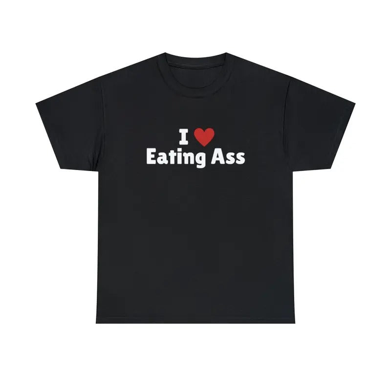 I Love Eating Ass T-Shirt, I Heart Eating Ass Tee Shirt Hoodie, Sweatshirt | UrbanDripWear.com