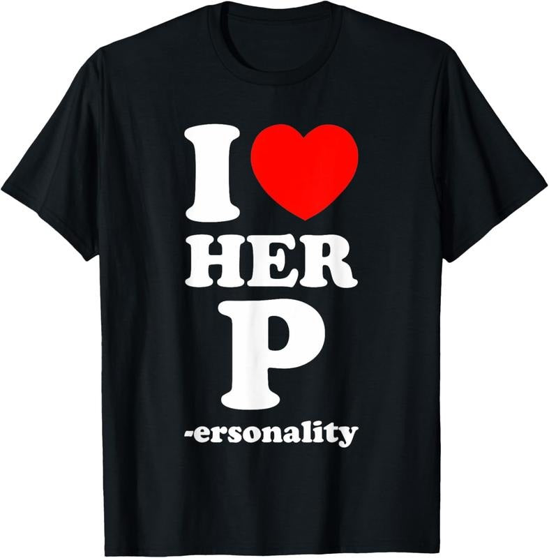 I Love Her P Personality I Love His D I Love My Girlfriend T-Shirt Graphic Streetwear Hoodie, Sweatshirt | UrbanDripWear.com