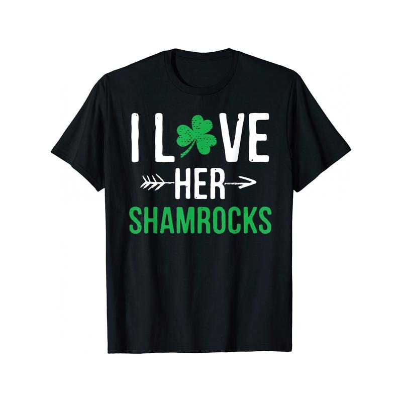 I Love Her Shamrocks" T-Shirt
