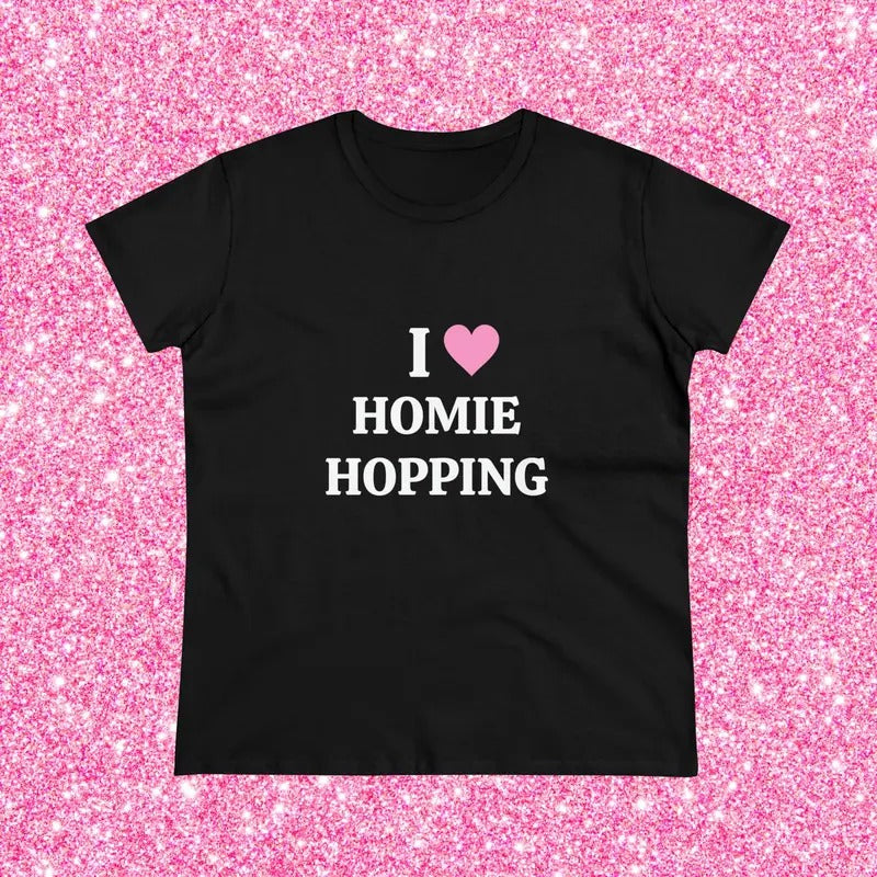 I Love Homie Hopping - Graphic Cotton Tee  T-shirt, sweater and Hoodie Sweatshirt | UrbanDripWear.com